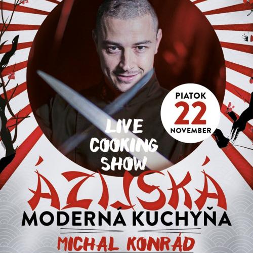 Live Cooking Show - Moderná Ázijská Kuchyňa Michala Konráda 22.11.2019